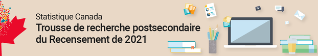 Trousse de recherche postsecondaire - Recensement 2021