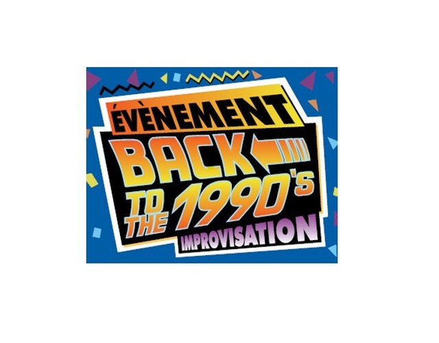 Événement « Back to the 1990's » improvisation à Sainte-Hélène-de-Bagot