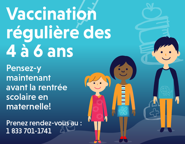 Vaccination régulière de vos 4 à 6 ans