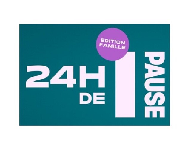 Le 28 mai, c'est le 24 h de PAUSE - Édition famille