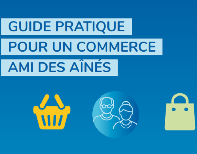 Guide pratique pour un commerce « ami des aînés » et programmes d'aide financière à l'accessibilité des petits bâtiments