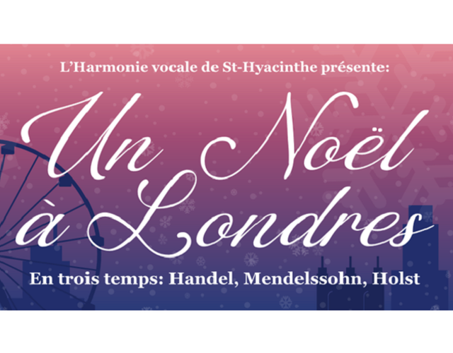 L'Harmonie vocale de Saint-Hyacinthe - Spectacle de Noël - Le 17 décembre 2023