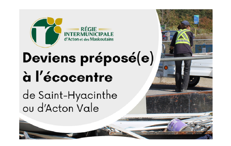 Deviens préposé à l'écocentre de Saint-Hyacinthe ou d'Acton Vale