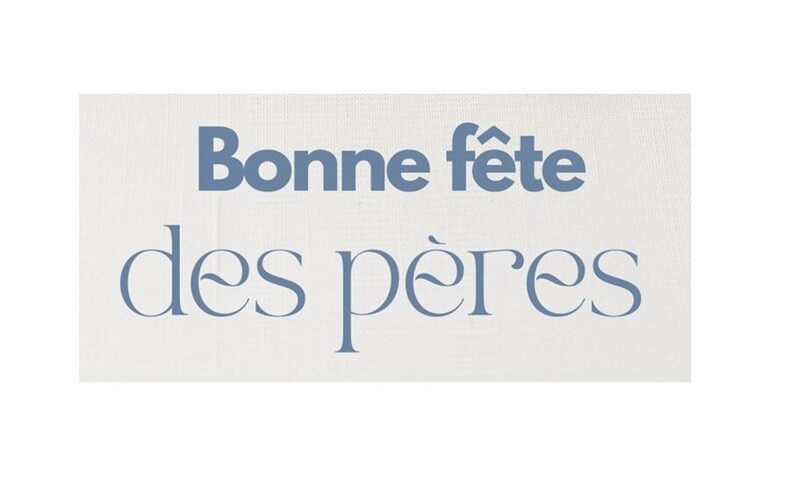 Bonne fête des pères
