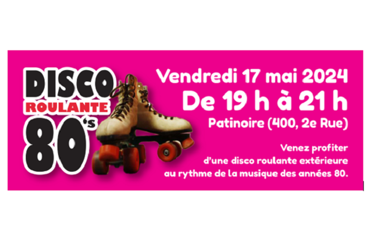 Disco roulante 80's - Au chalet des loisirs le 17 mai 2024