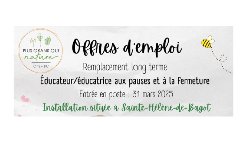 Offre d'emploi au CPE Plus Grand que Nature à Sainte-Hélène-de-Bagot
