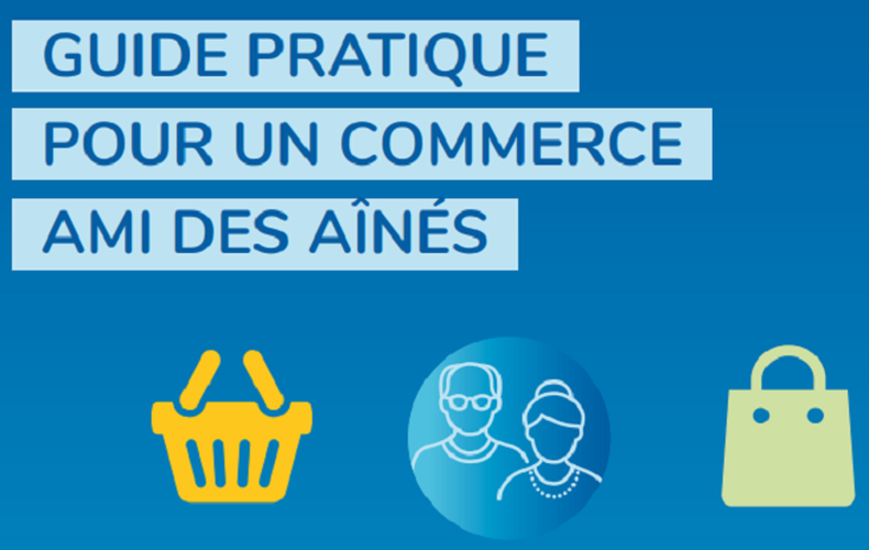 Guide pratique pour un commerce « ami des aînés » et programmes d'aide financière à l'accessibilité des petits bâtiments