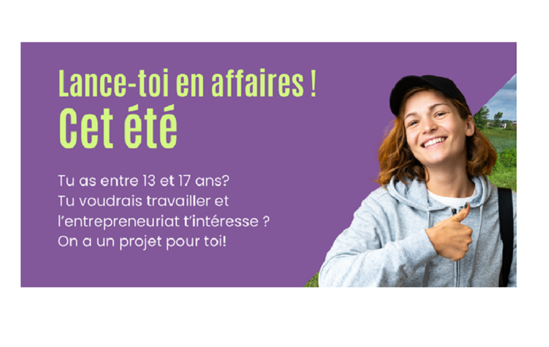 Lance-toi en affaires cet été - Rejoins la CIEC et découvre l'entrepreneuriat jeunesse
