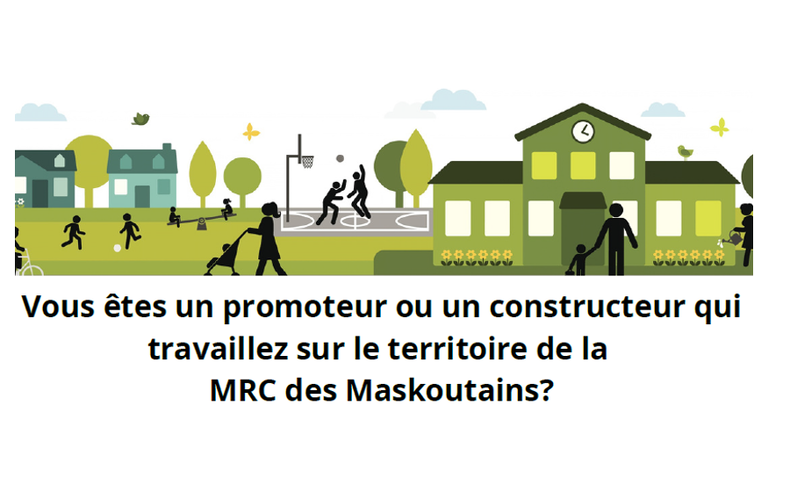 Vous êtes un promoteur ou un constructeur qui travaillez sur le territoire de la MRC des Maskoutains?