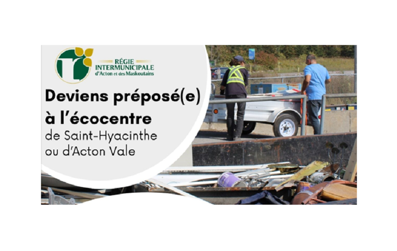 RIAM : Deviens préposé(e) à l'écocentre de Saint-Hyacinthe ou d'Acton Vale